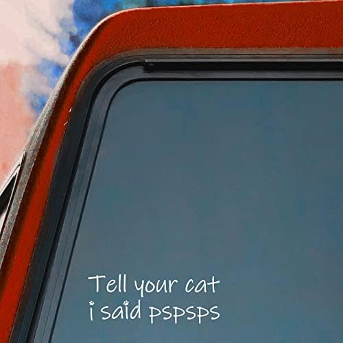 7 Kedinize Söyle Dedim Pspsps Sticker - 2 Paket Hava Koşullarına Dayanıklı Kedinize Söyle Dedim Pspsps Araba Çıkartmaları,